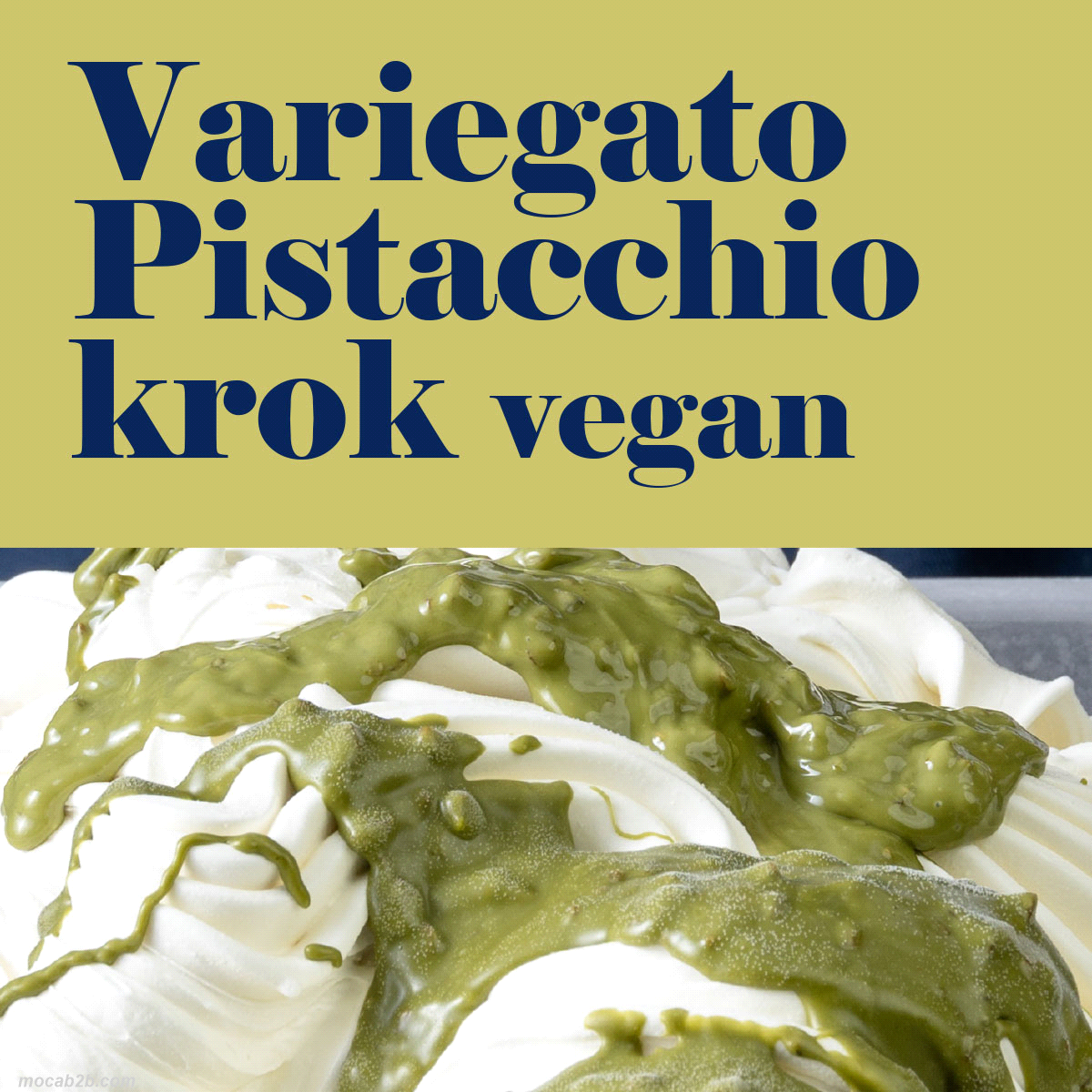 Variegato alla crema di pistacchio con all